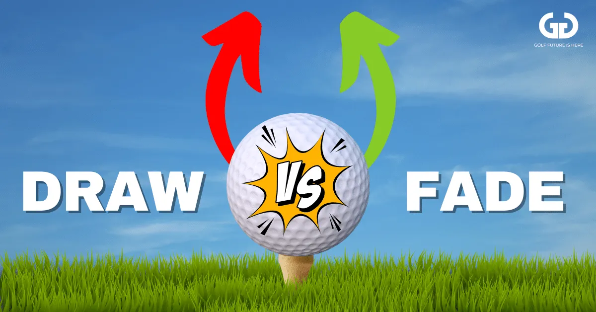draw vs fade golf